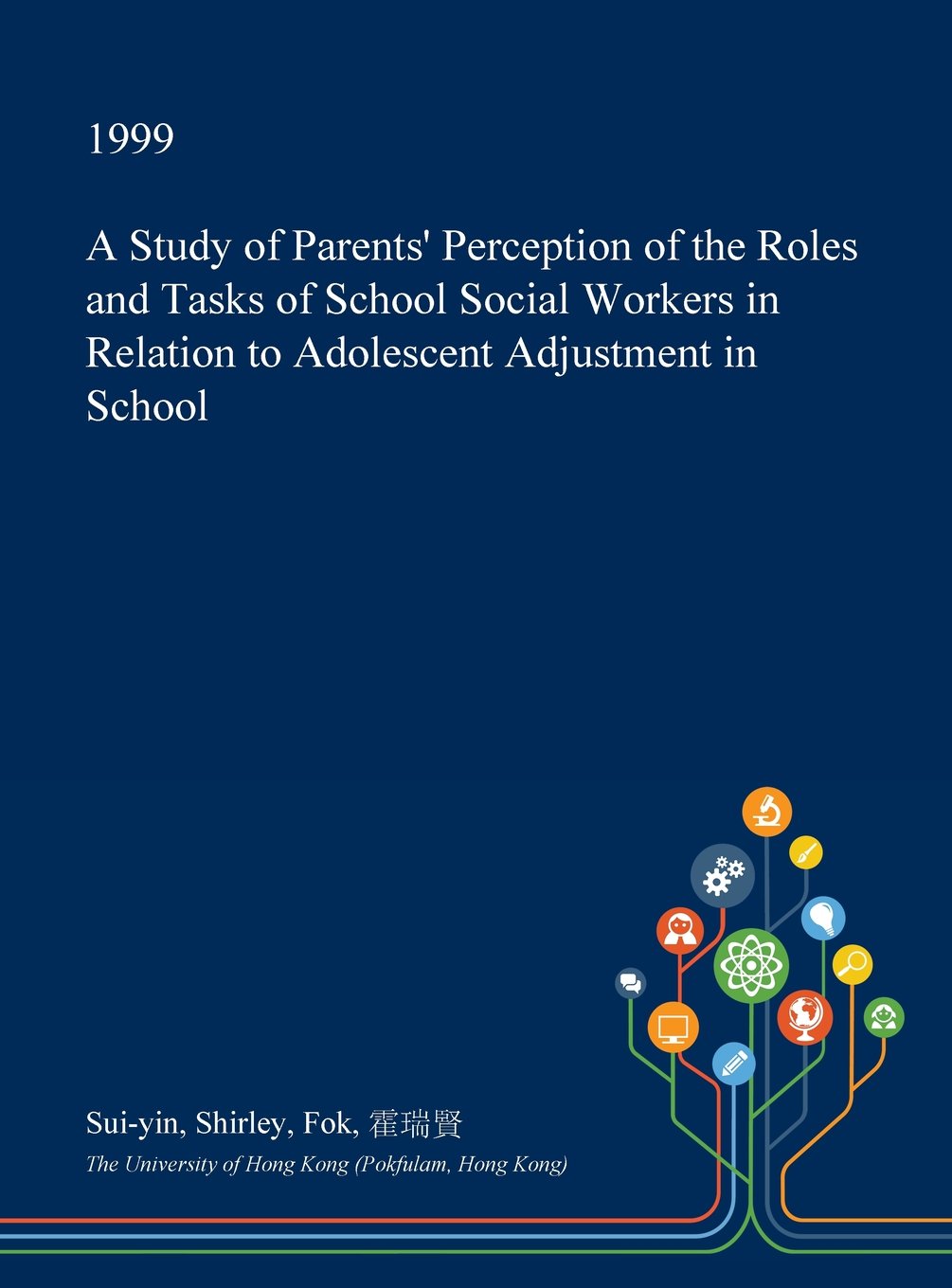 A Study of Parents' Perception of the Roles and Tasks of School Social Workers in Relation to Adolescent Adjustment in School Social Sciences