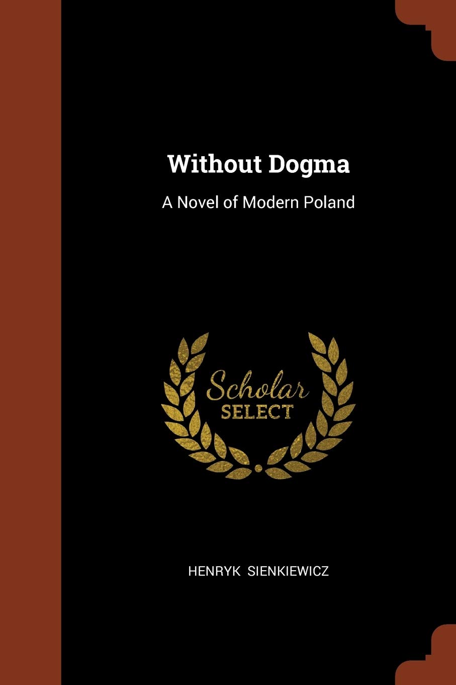 Without Dogma: A Novel of Modern Poland Contemporary literature