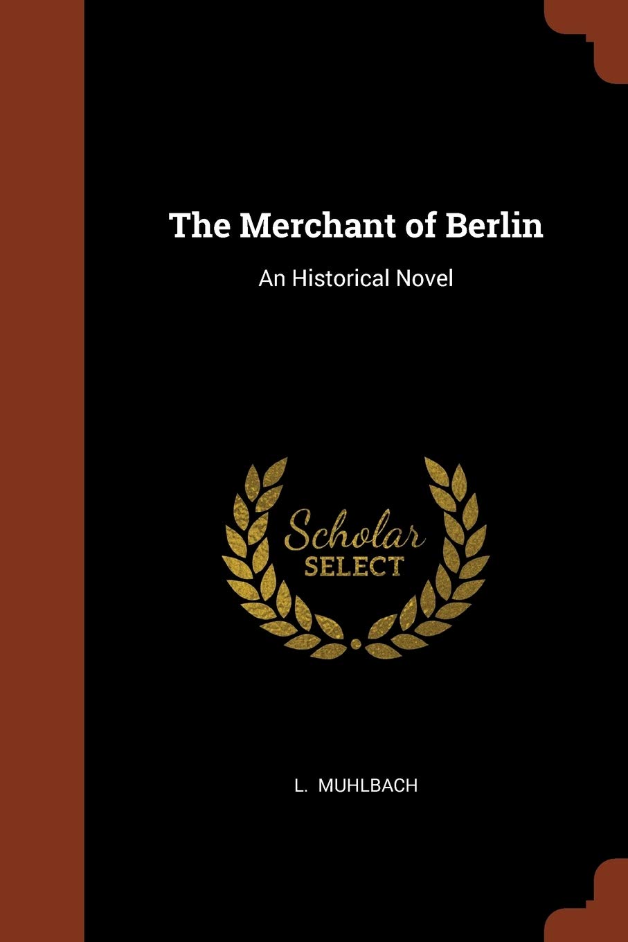 The Merchant of Berlin: An Historical Novel Politics & History
