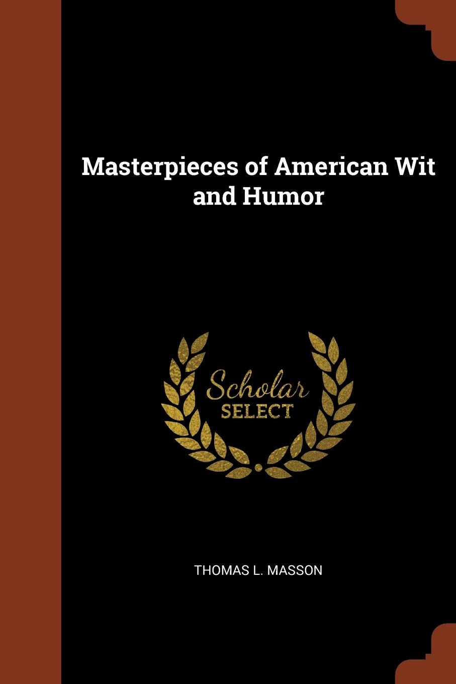 Masterpieces of American Wit and Humor Politics & History