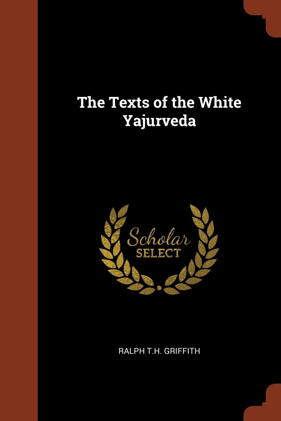 The Texts of the White Yajurveda Religion & Esotericism