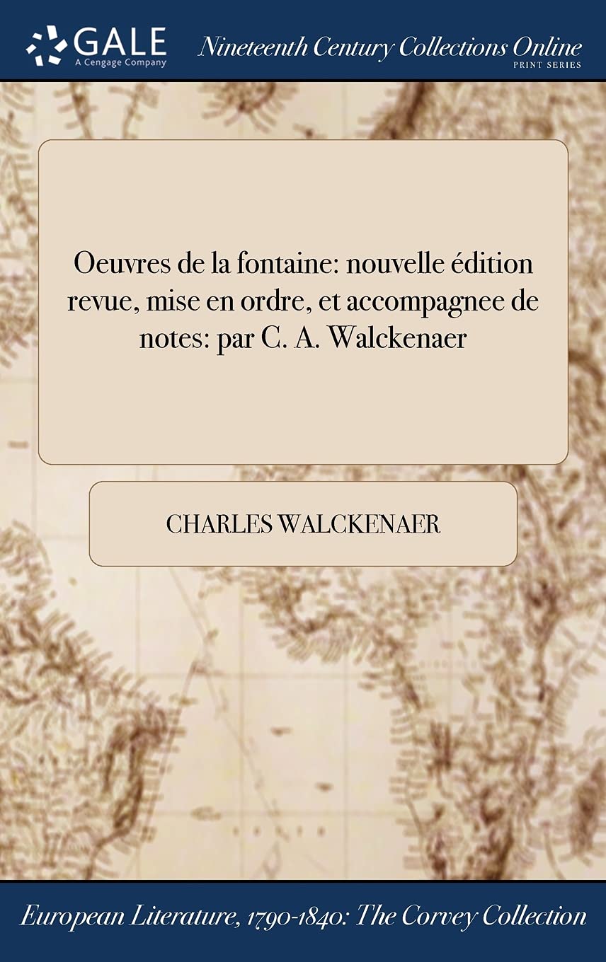 Oeuvres de la Fontaine: Nouvelle Edition Revue, Mise En Ordre, Et Accompagnee de Notes: Par C. A. Walckenaer Books