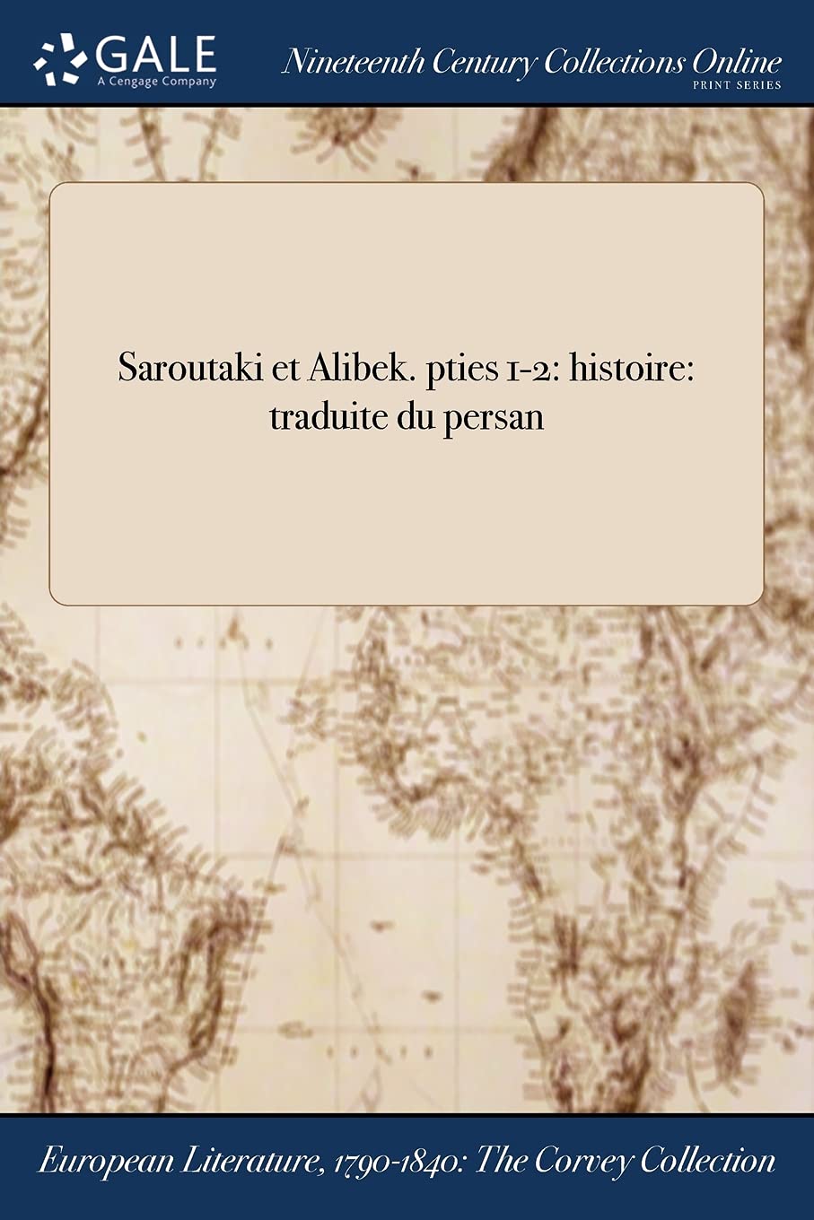 Saroutaki Et Alibek. Pties 1-2: Histoire: Traduite Du Persan Books