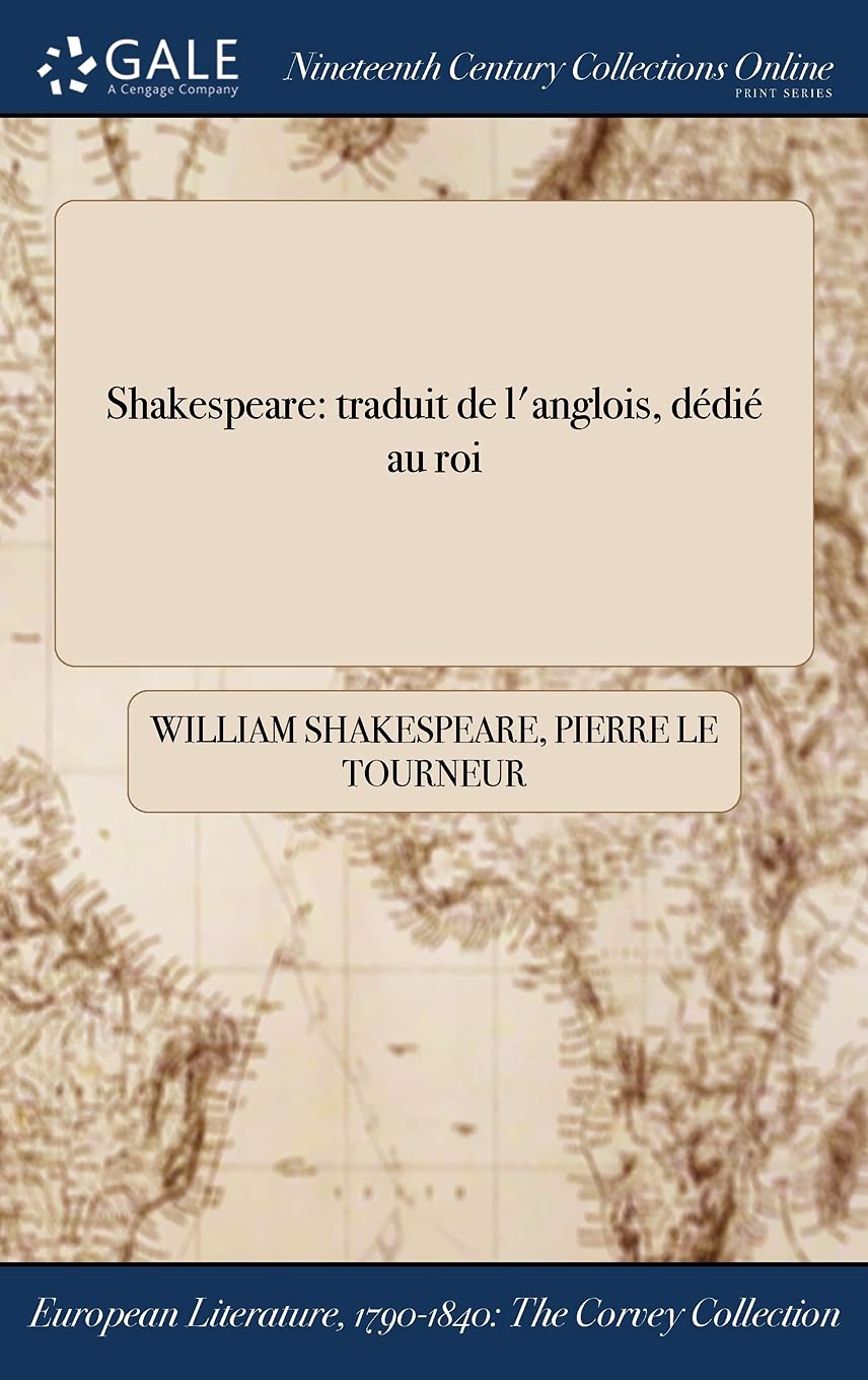 Shakespeare: Traduit de L'Anglois, Dedie Au Roi Books