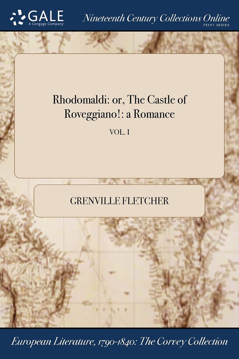 Rhodomaldi: Or, the Castle of Roveggiano!: A Romance; Vol. I LGBTQ+