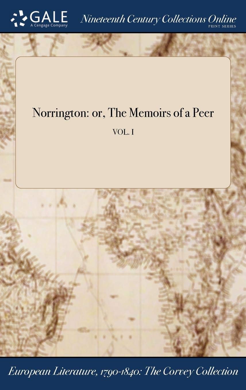 Norrington: Or, the Memoirs of a Peer; Vol. I Books