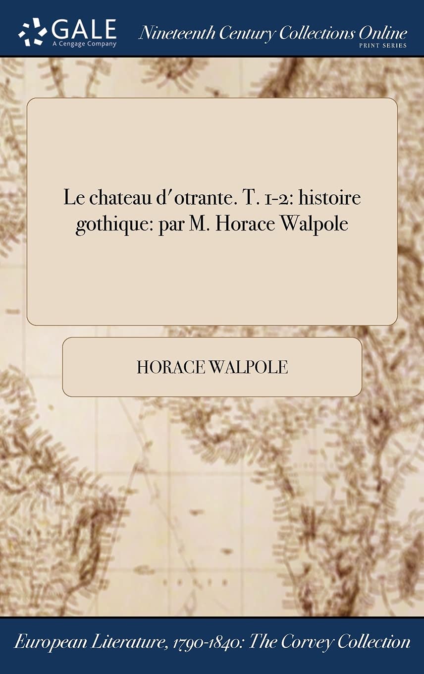 Le chateau d'otrante. T. 1-2: histoire gothique: par M. Horace Walpole Books