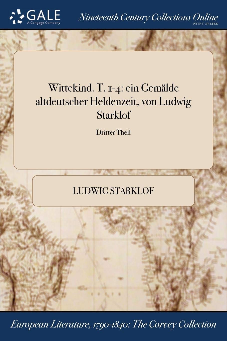 Wittekind. T. 1-4: Ein Gemalde Altdeutscher Heldenzeit, Von Ludwig Starklof; Dritter Theil Books