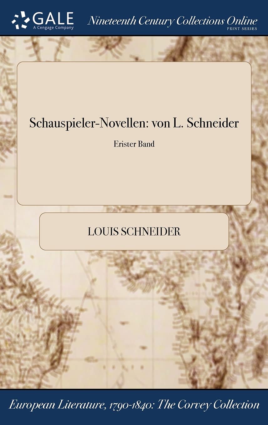 Schauspieler-Novellen: Von L. Schneider; Erister Band Books