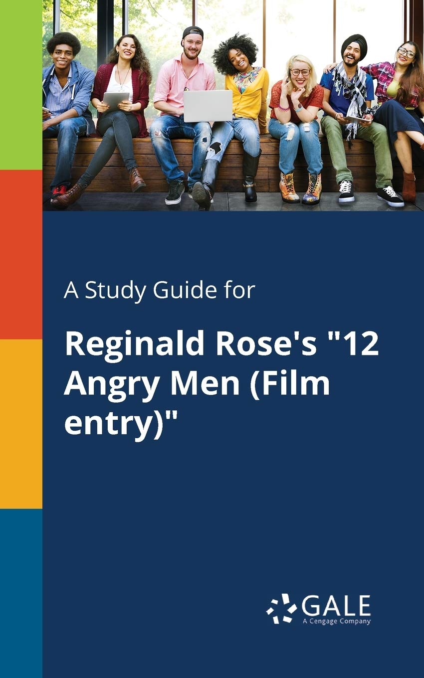A Study Guide for Reginald Rose's "12 Angry Men (Film Entry)" book