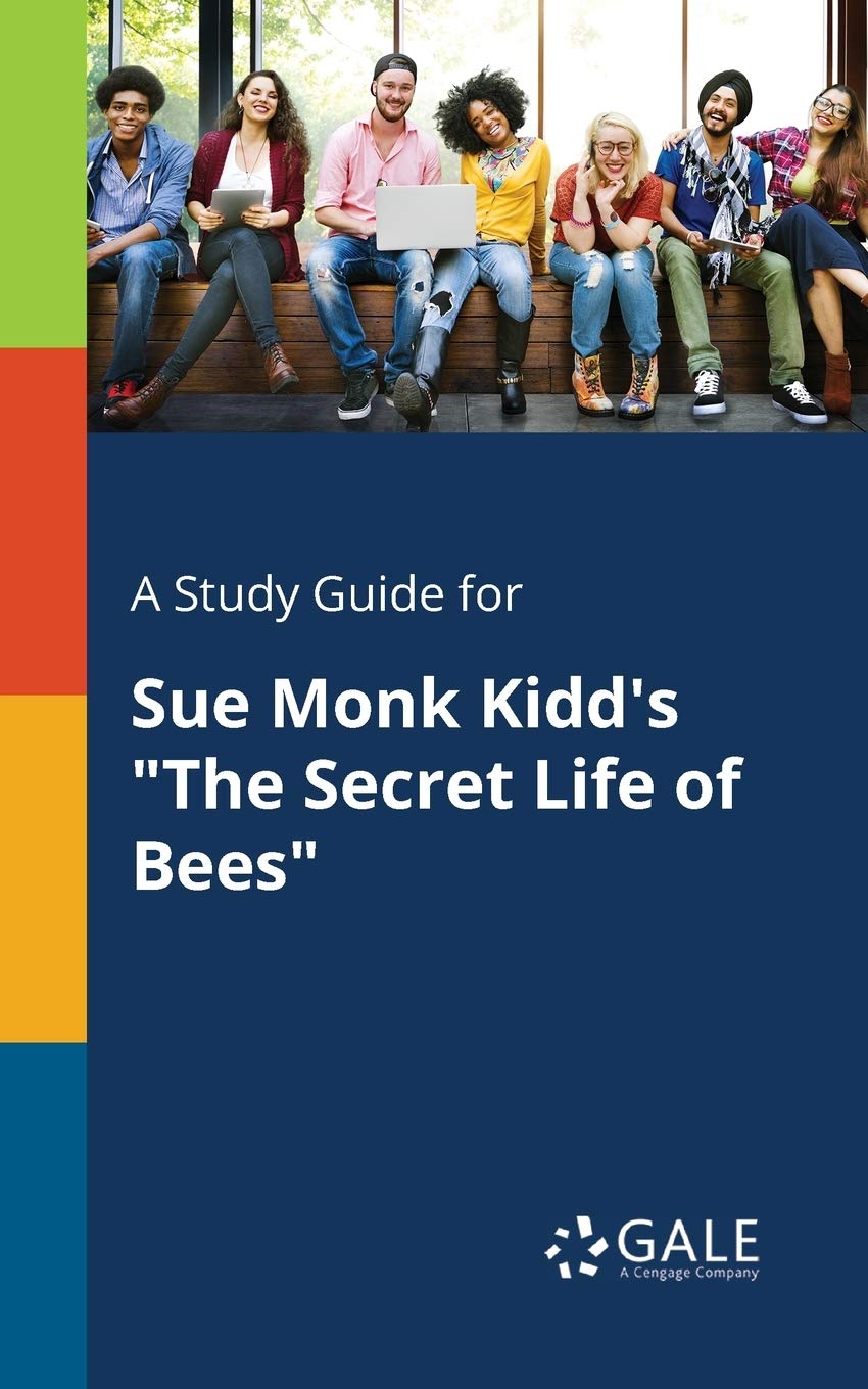 A Study Guide for Sue Monk Kidd's "The Secret Life of Bees" Contemporary literature