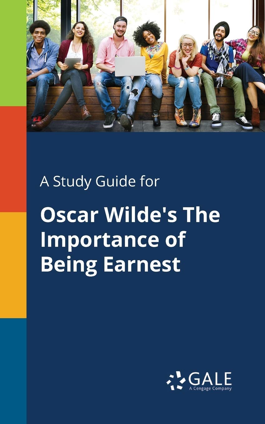 A Study Guide for Oscar Wilde's The Importance of Being Earnest Contemporary literature