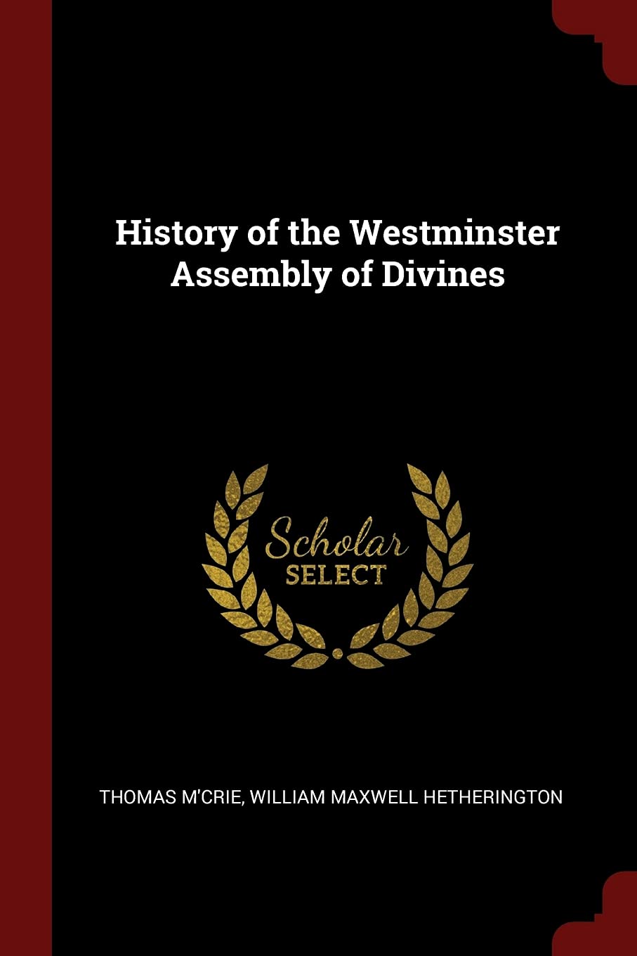 History of the Westminster Assembly of Divines Religion & Esotericism