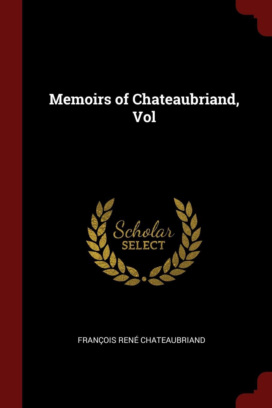 Memoirs of Chateaubriand, Vol Politics & History