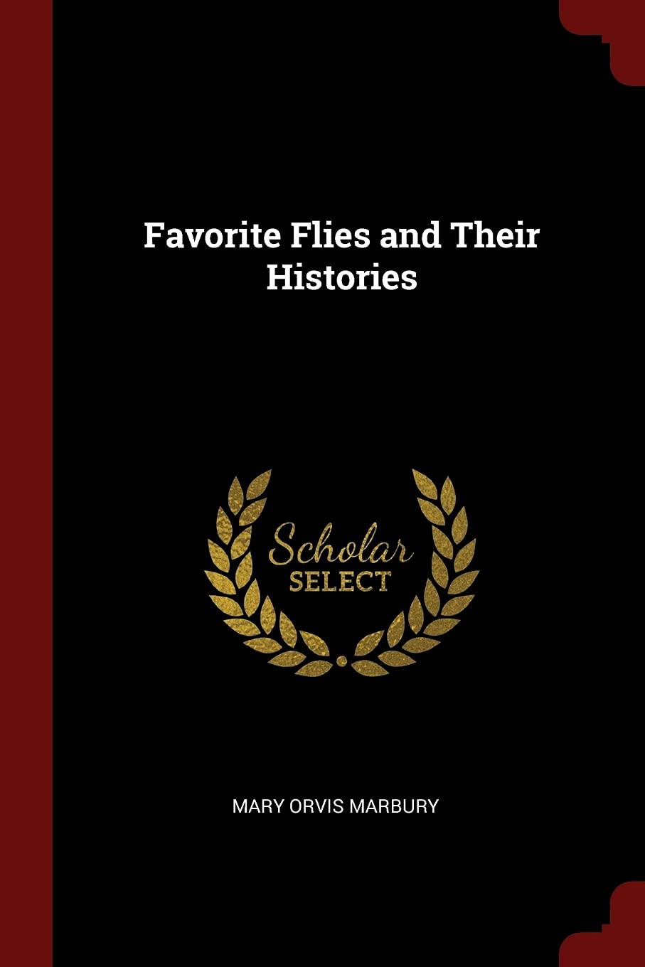 Favorite Flies and Their Histories Law