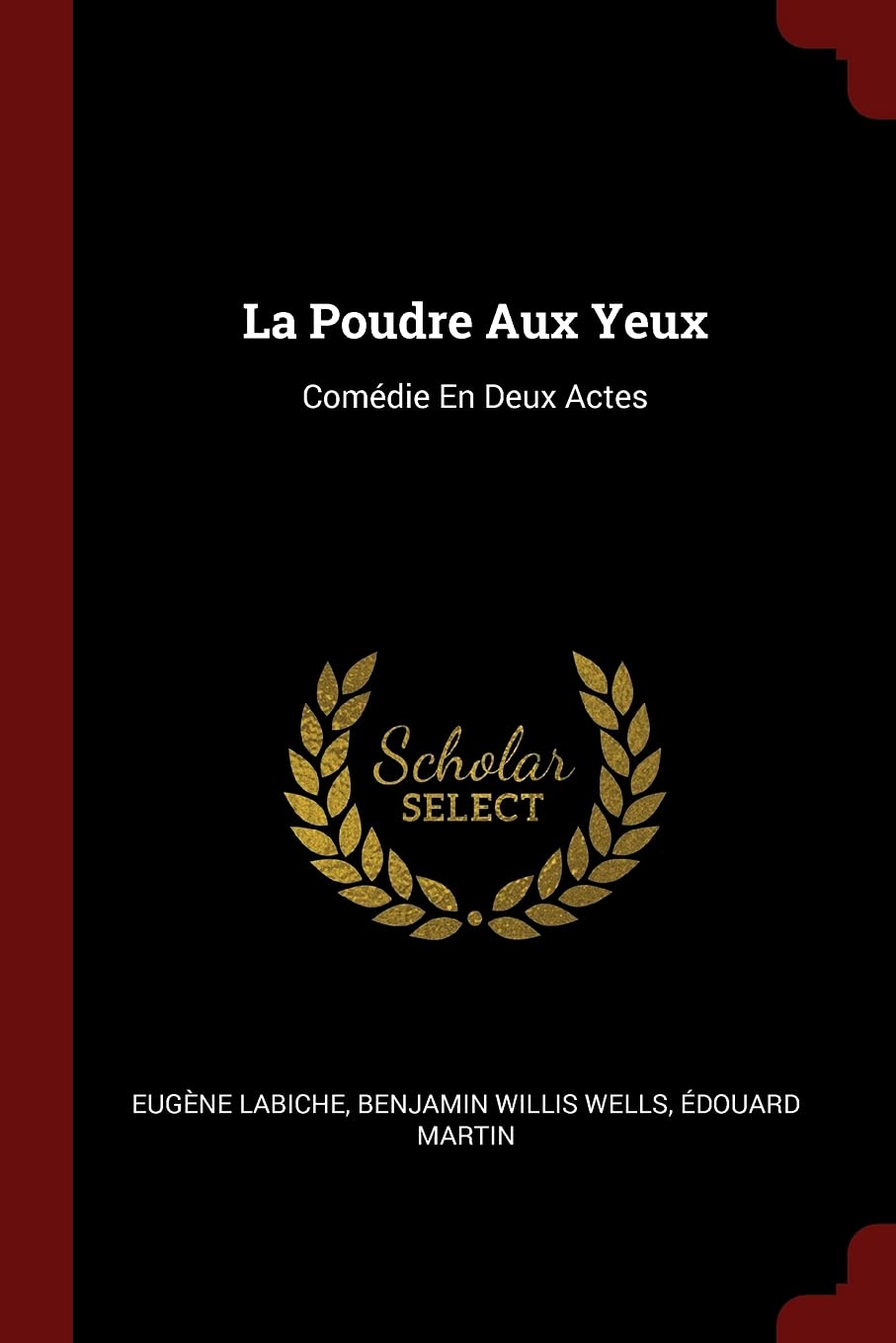La Poudre Aux Yeux: Comédie En Deux Actes book