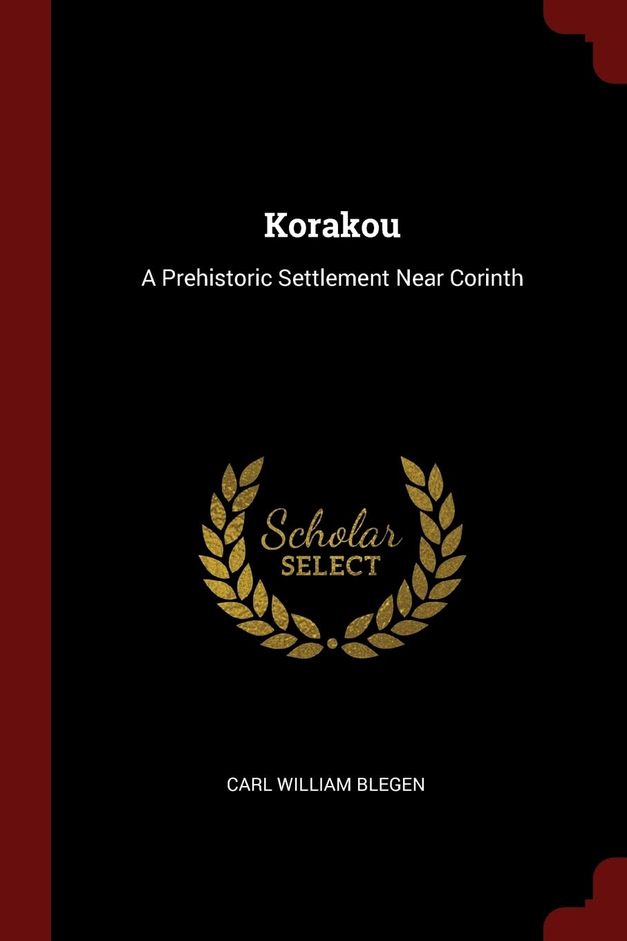 Korakou: A Prehistoric Settlement Near Corinth Politics & History