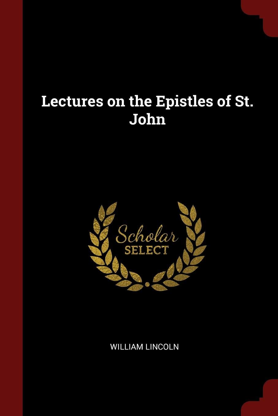 Lectures on the Epistles of St. John Politics & History