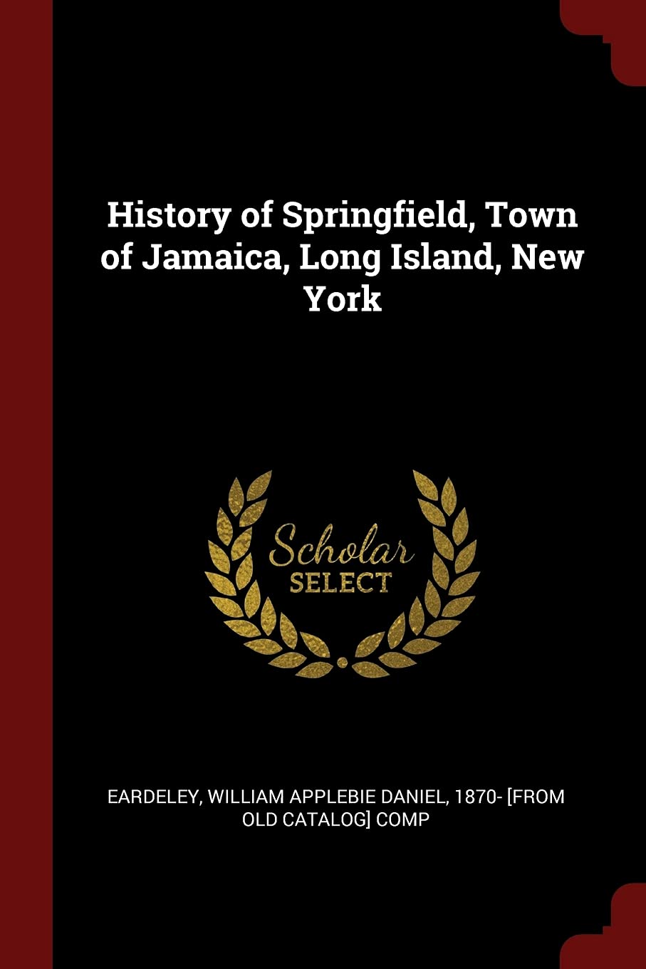 History of Springfield, Town of Jamaica, Long Island, New York book