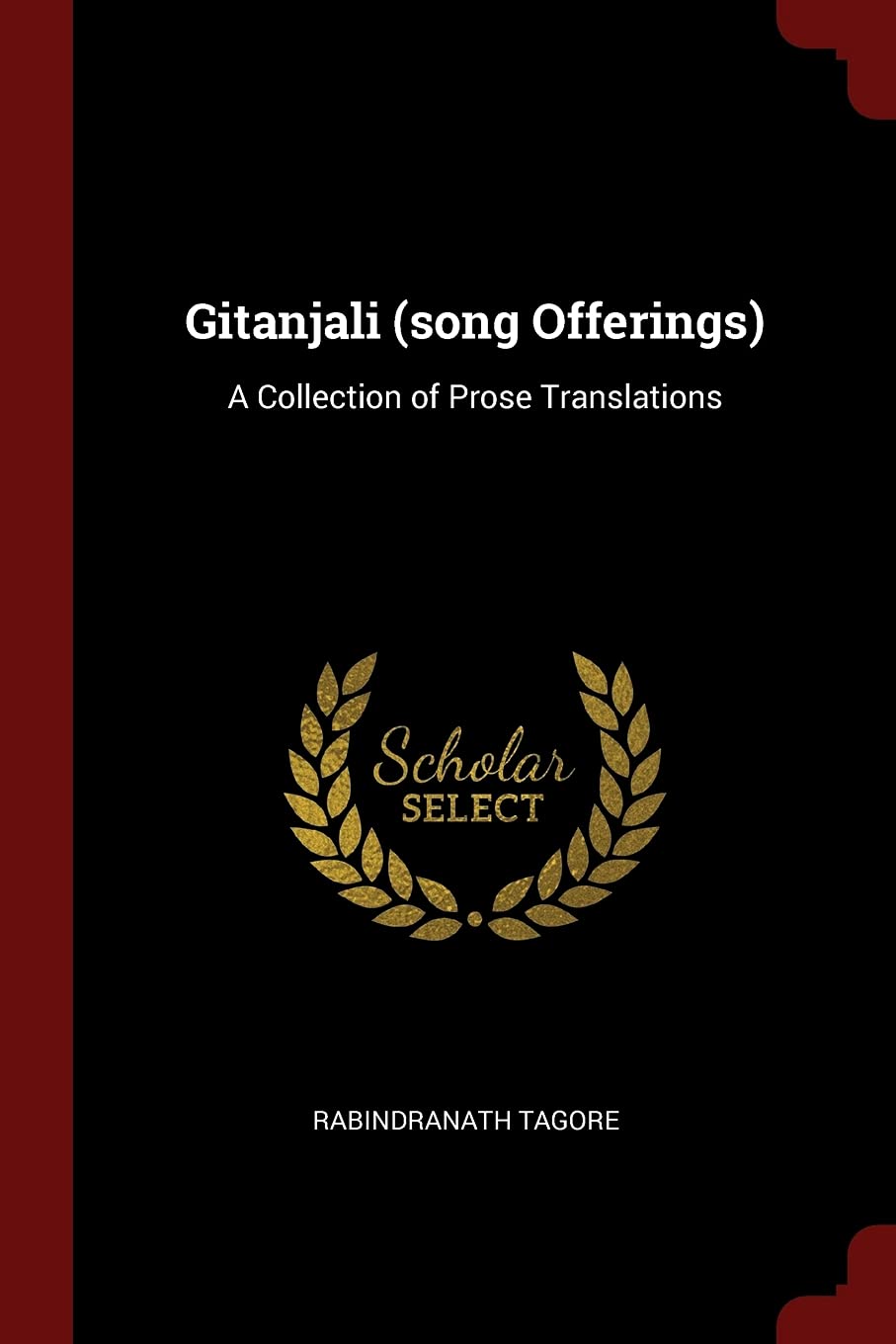Gitanjali (song Offerings): A Collection of Prose Translations Arts & Music