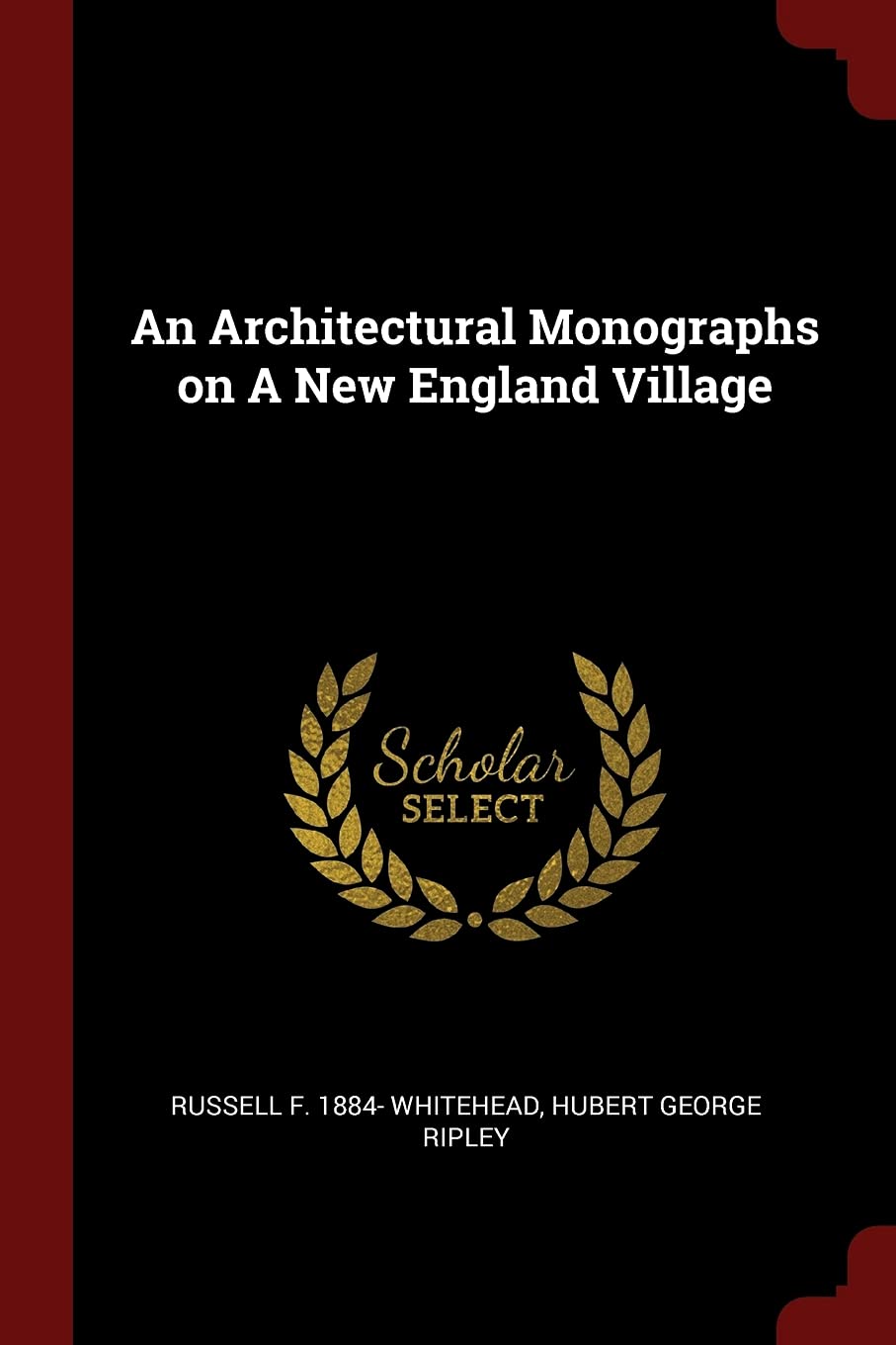 An Architectural Monographs on a New England Village book