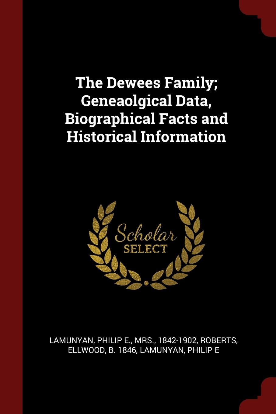 The Dewees Family; Geneaolgical Data, Biographical Facts and Historical Information Politics & History