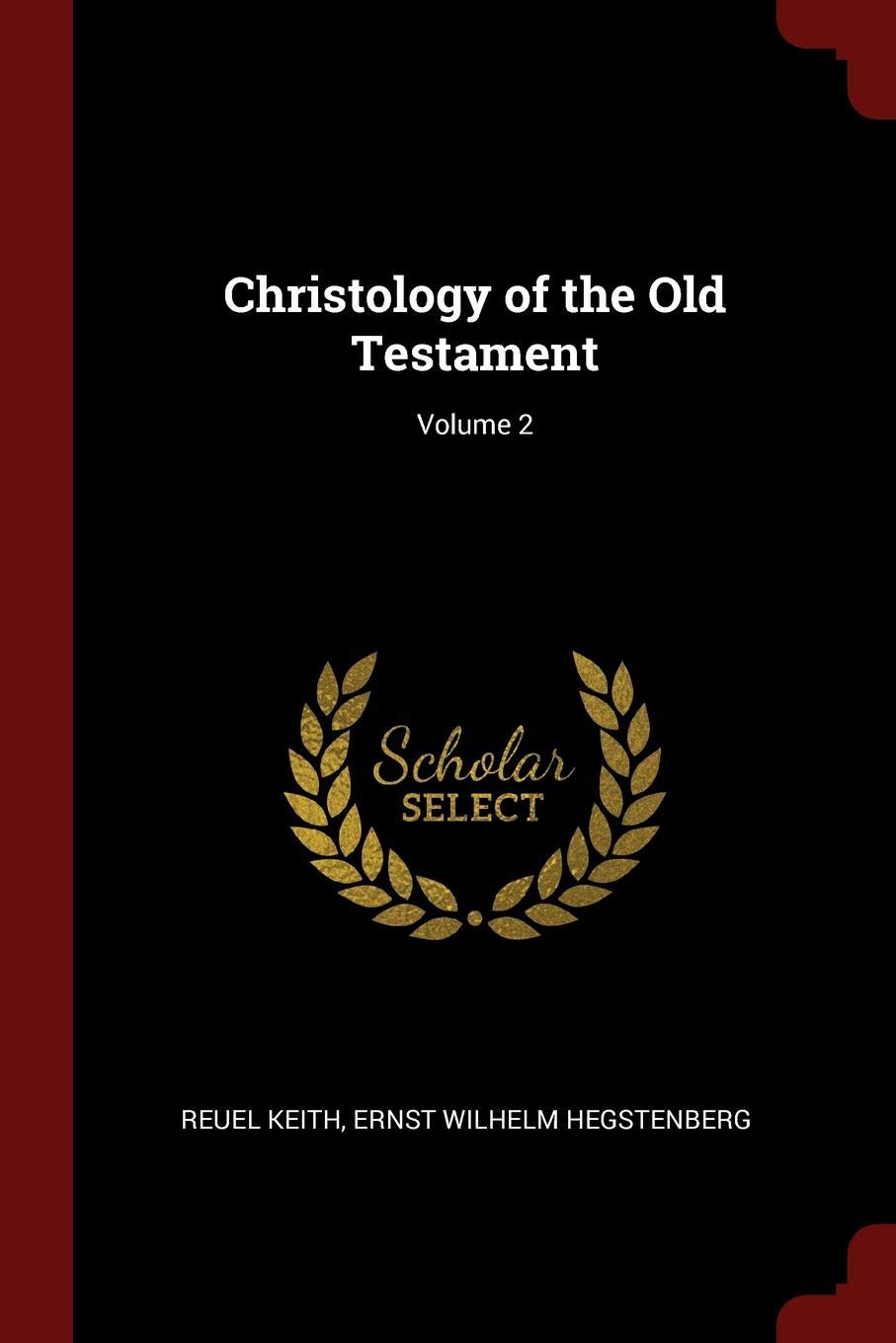 Christology of the Old Testament; Volume 2 Politics & History