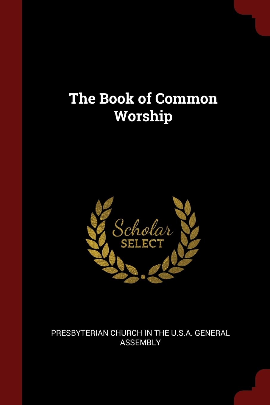 The Book of Common Worship Politics & History