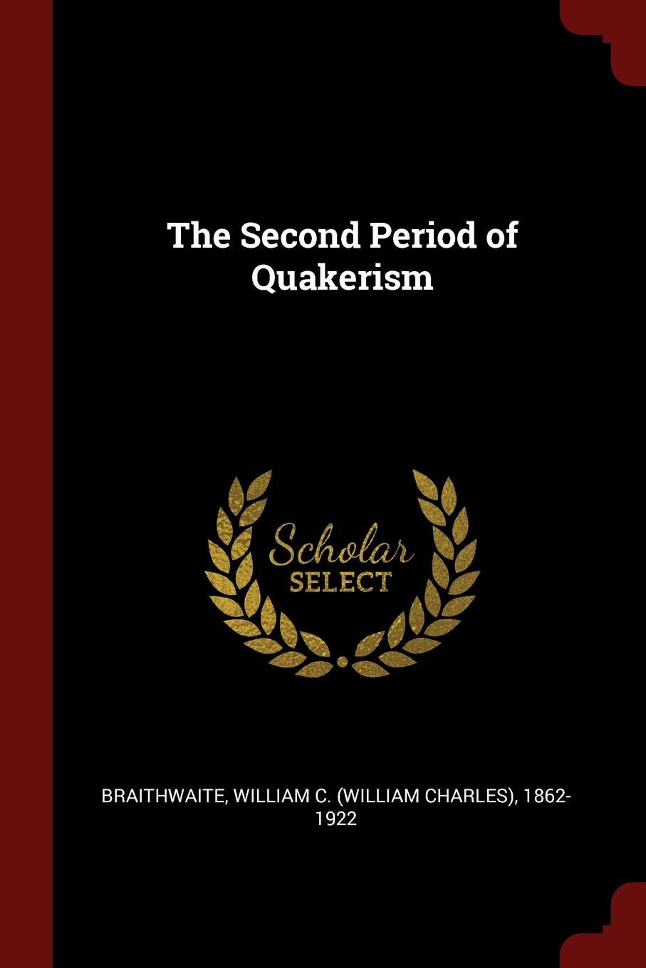 The Second Period of Quakerism Politics & History