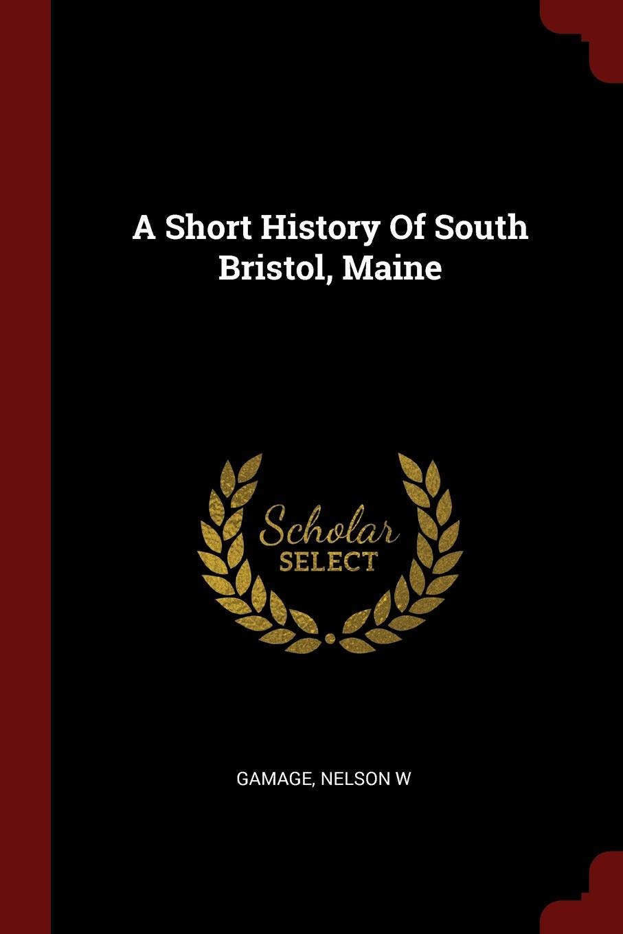A Short History of South Bristol, Maine Politics & History