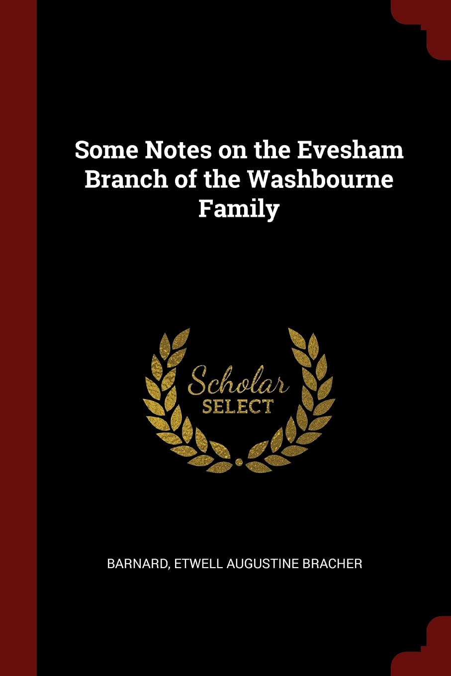 Some Notes on the Evesham Branch of the Washbourne Family Politics & History