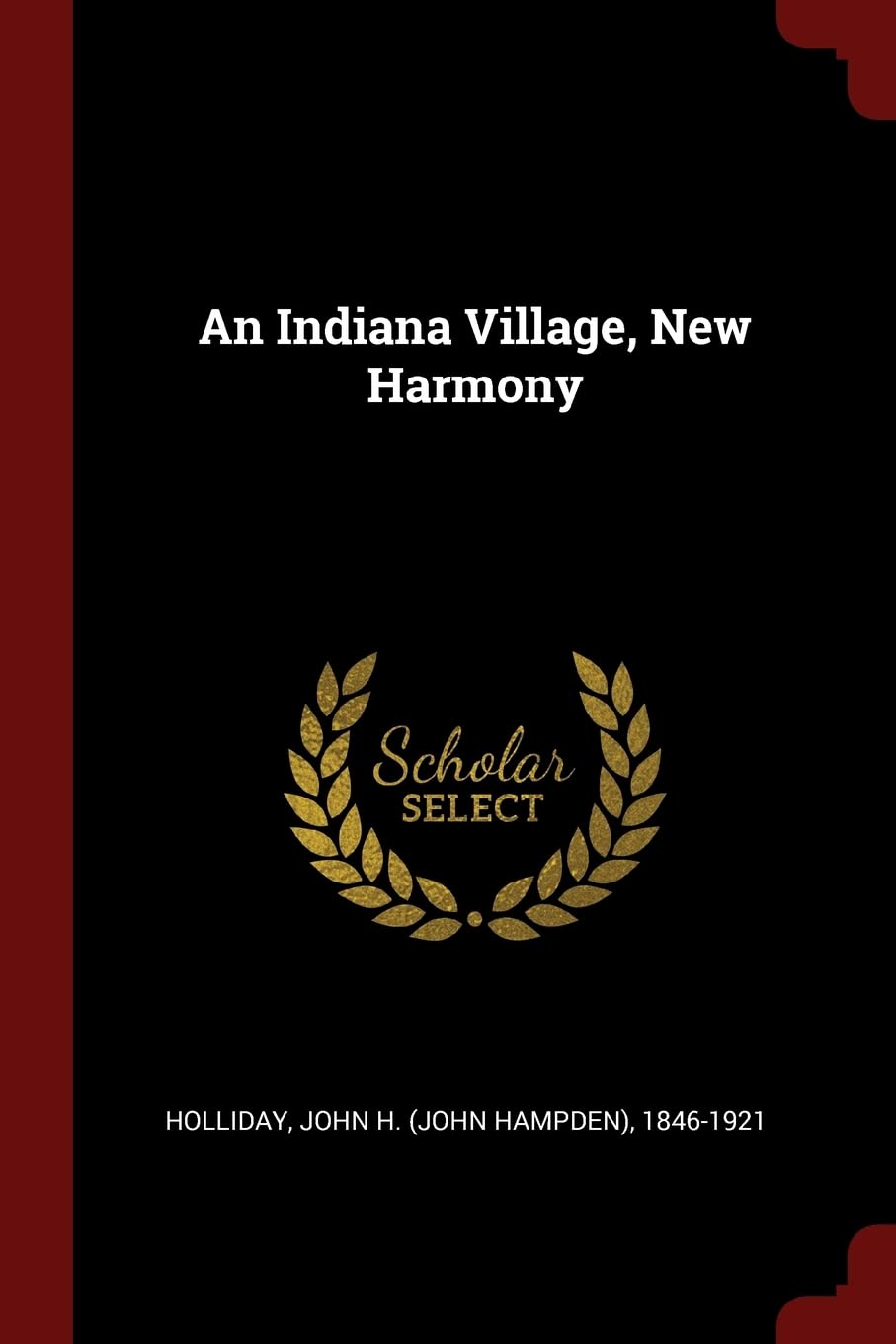 An Indiana Village, New Harmony Politics & History