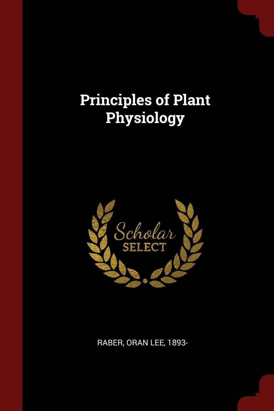 Principles of Plant Physiology Politics & History