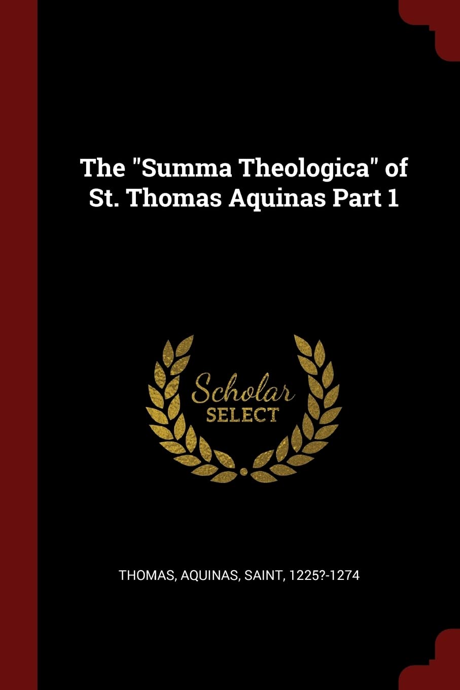 The Summa Theologica of St. Thomas Aquinas Part 1 Philosophy