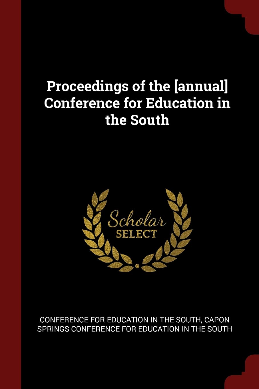 Proceedings of the Conference for Education in the South Politics & History