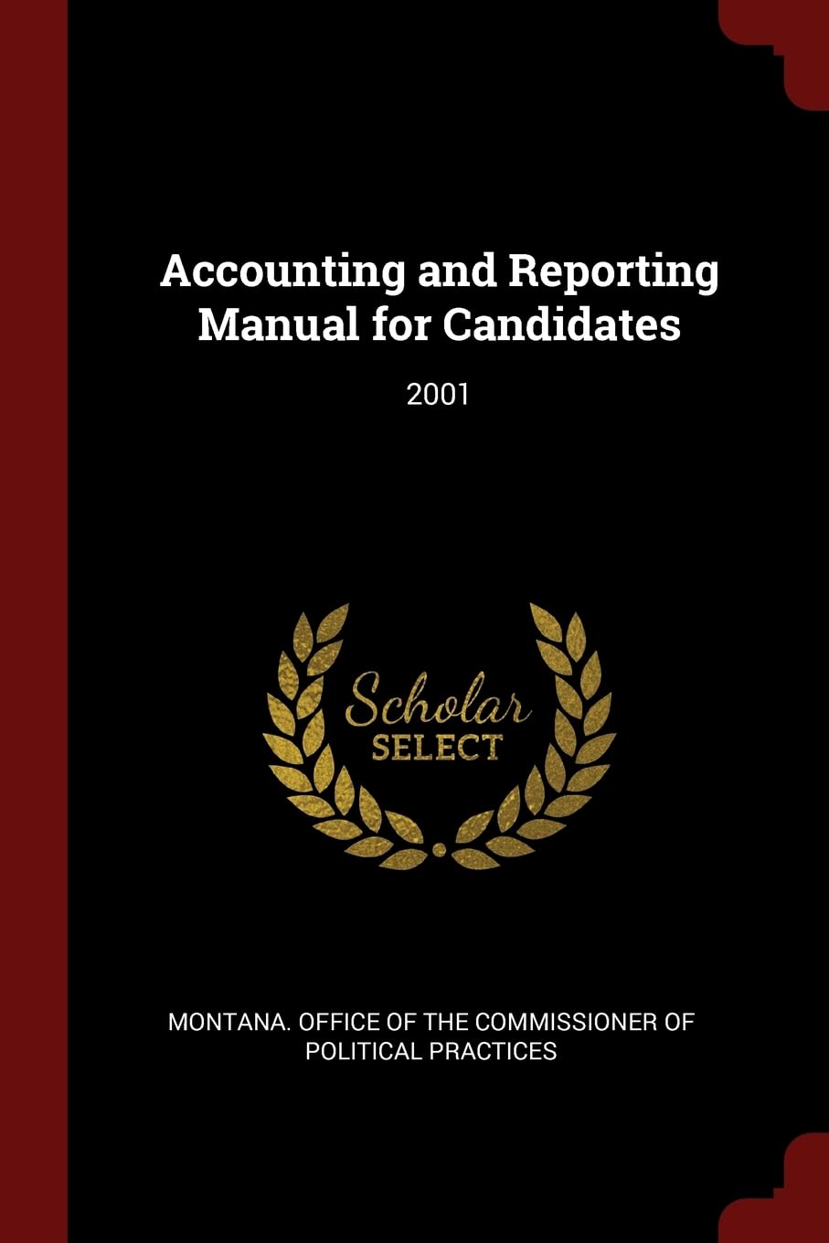 Accounting and Reporting Manual for Candidates: 2001 Politics & History