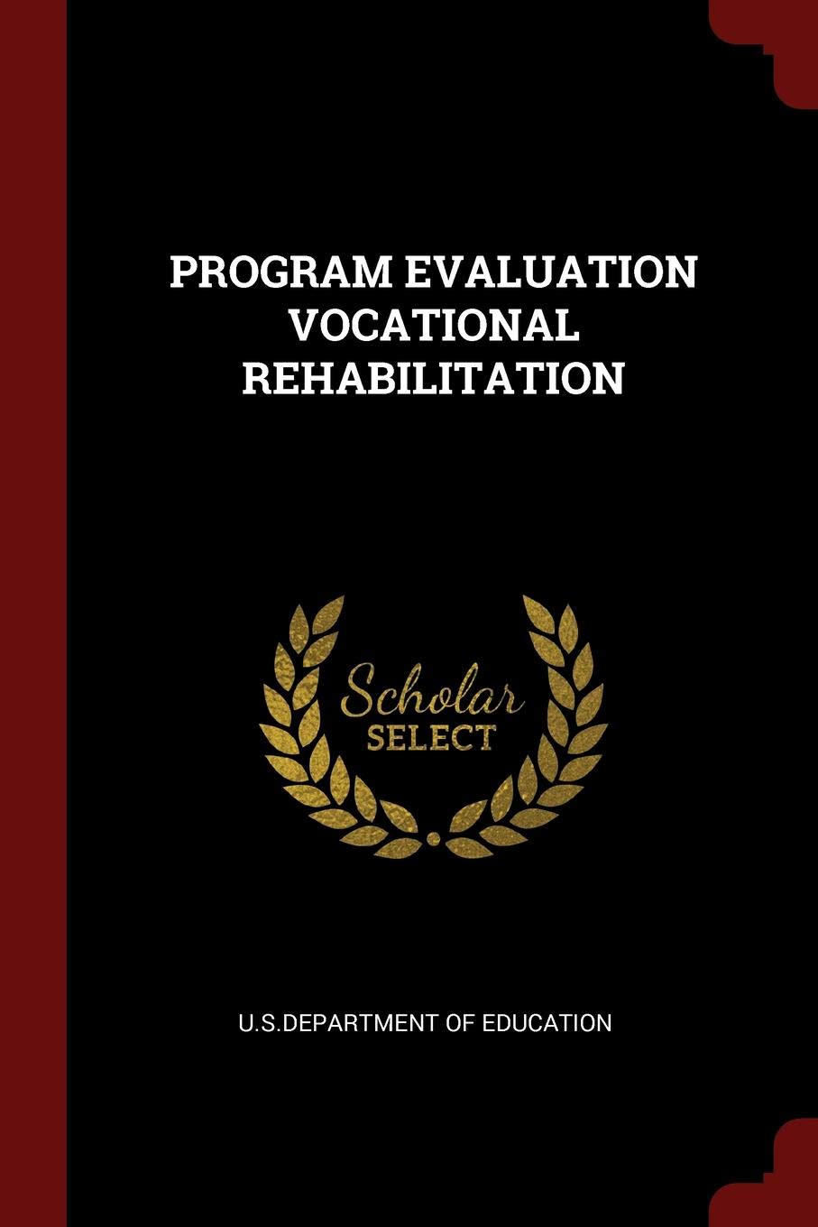Program Evaluation Vocational Rehabilitation Politics & History