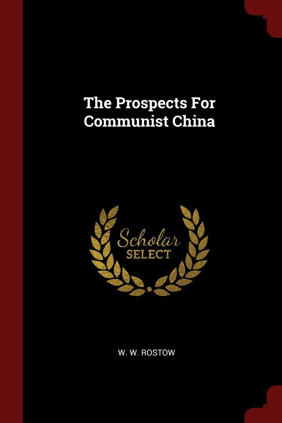 The Prospects for Communist China Politics & History