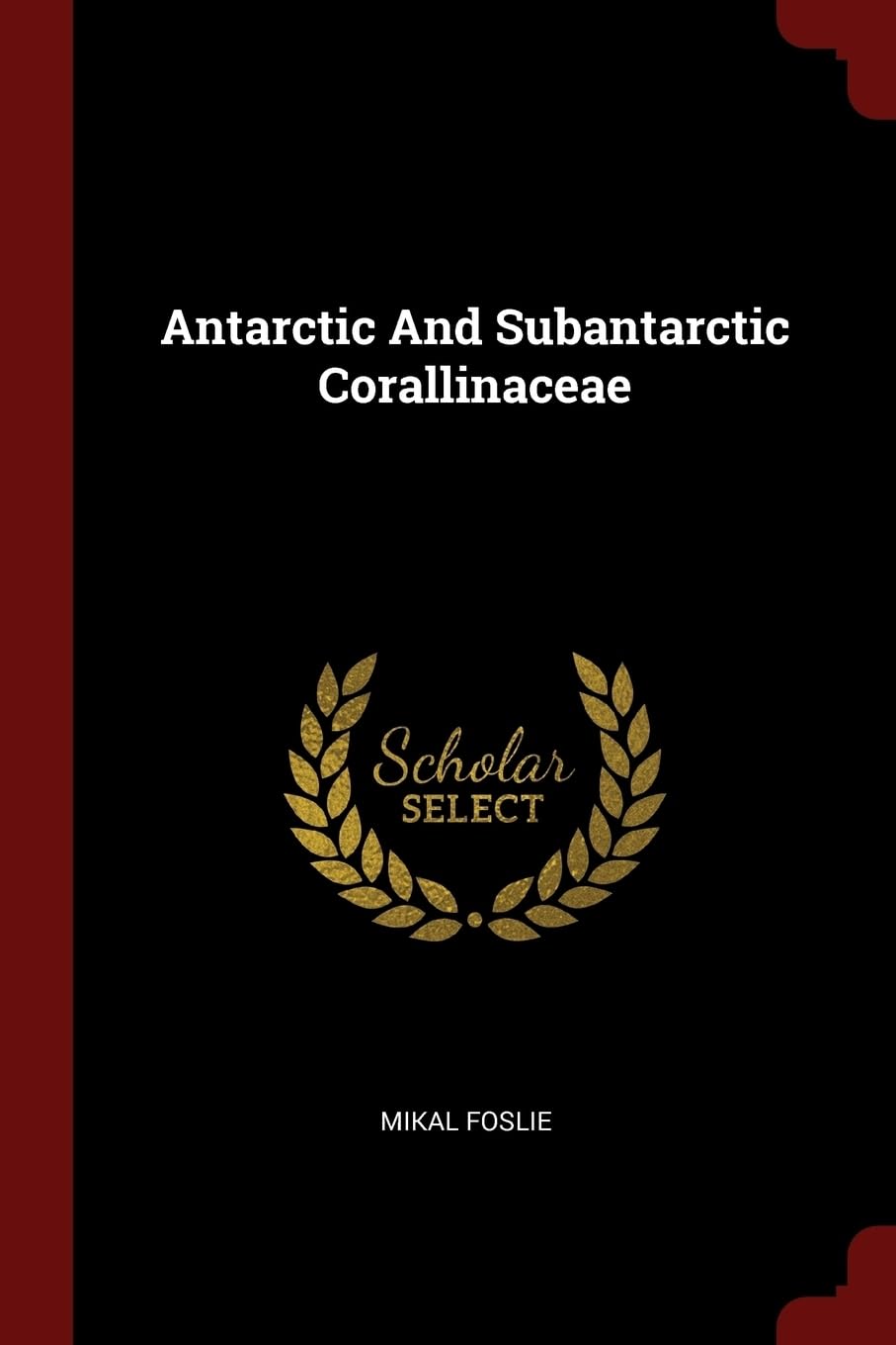 Antarctic and Subantarctic Corallinaceae Politics & History