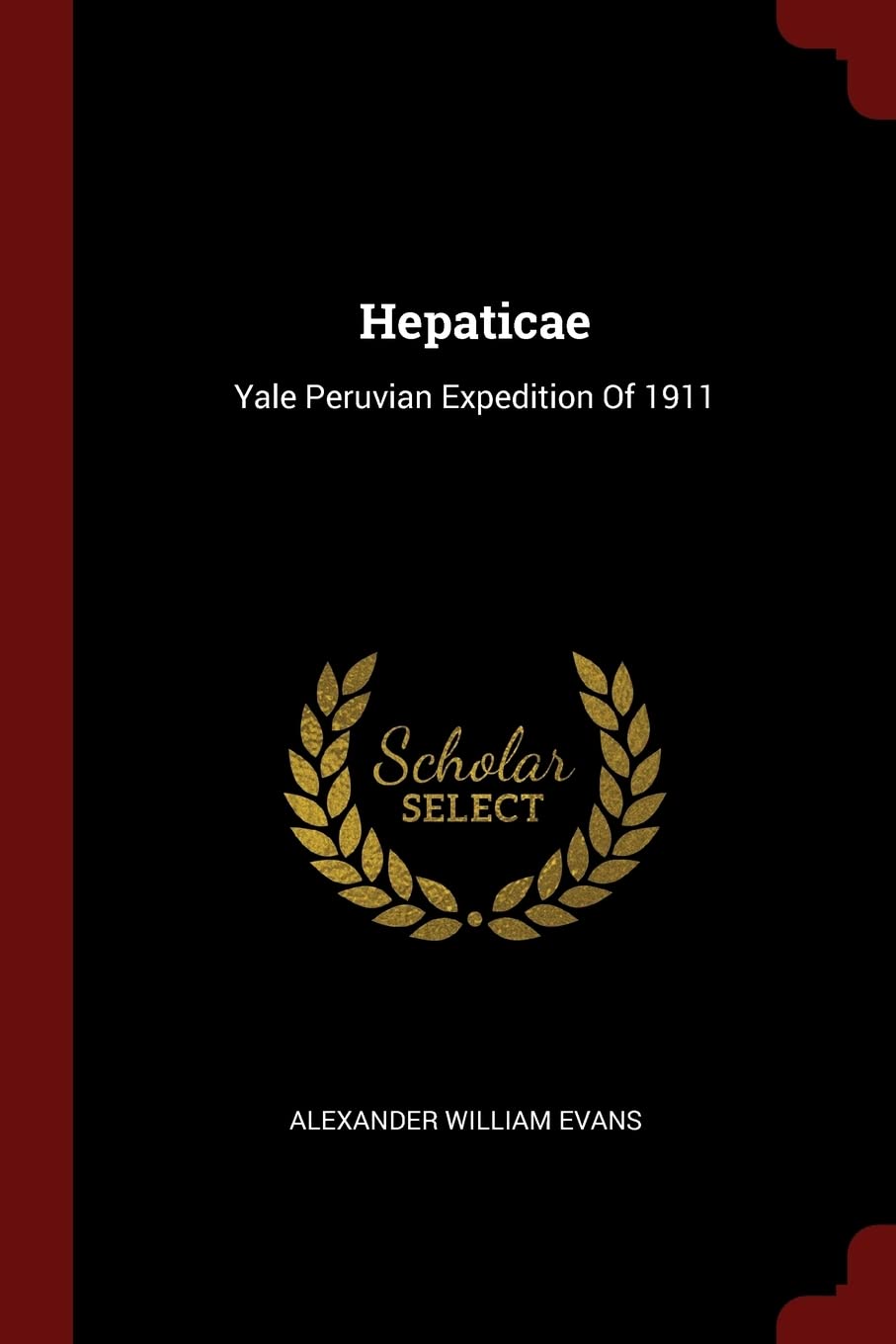 Hepaticae: Yale Peruvian Expedition Of 1911 Politics & History