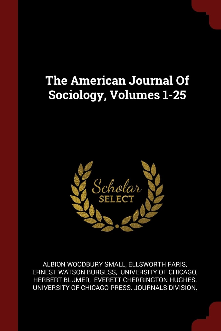 The American Journal of Sociology, Volumes 1-25 Politics & History