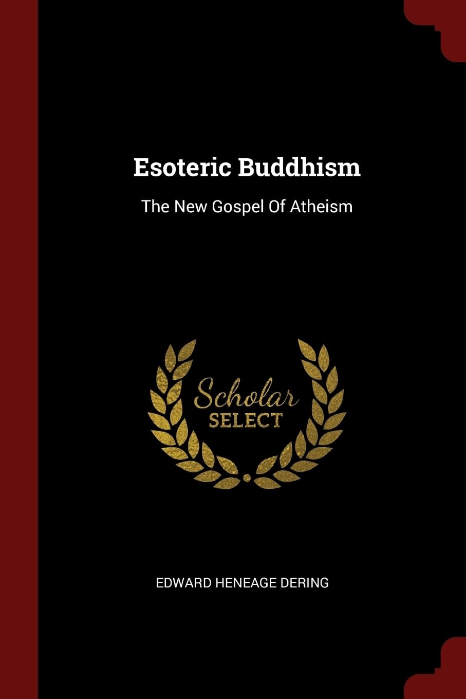 Esoteric Buddhism: The New Gospel Of Atheism Politics & History