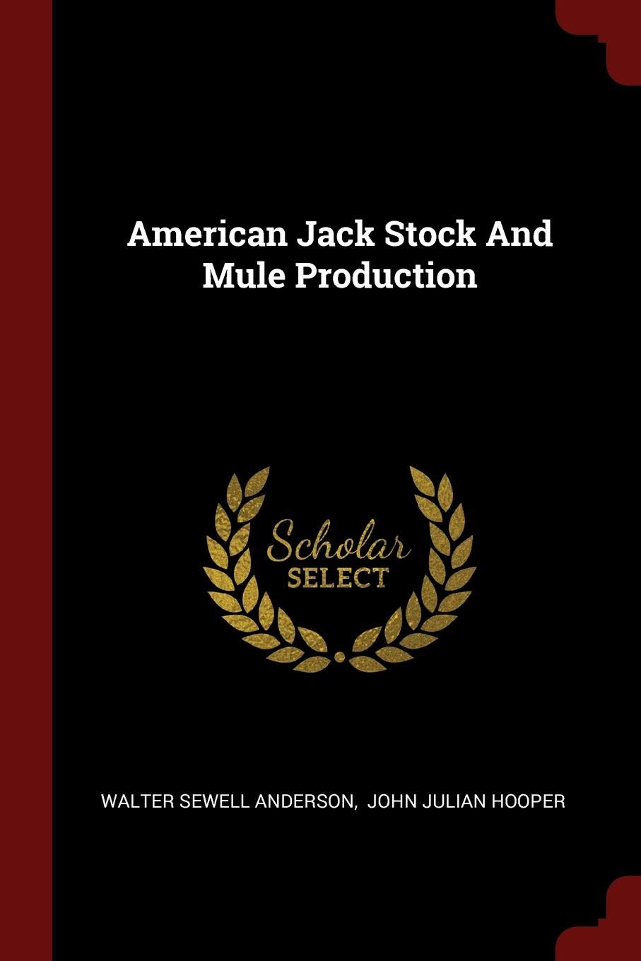 American Jack Stock and Mule Production Politics & History
