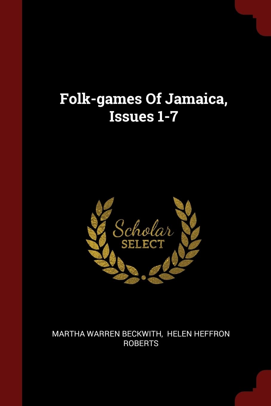 Folk-games Of Jamaica, Issues 1-7 Politics & History