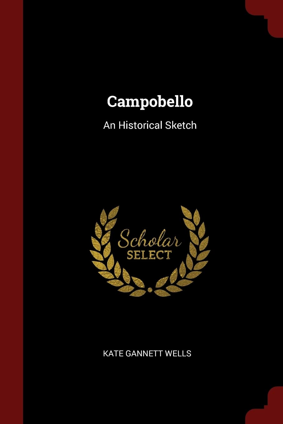Campobello: An Historical Sketch Politics & History