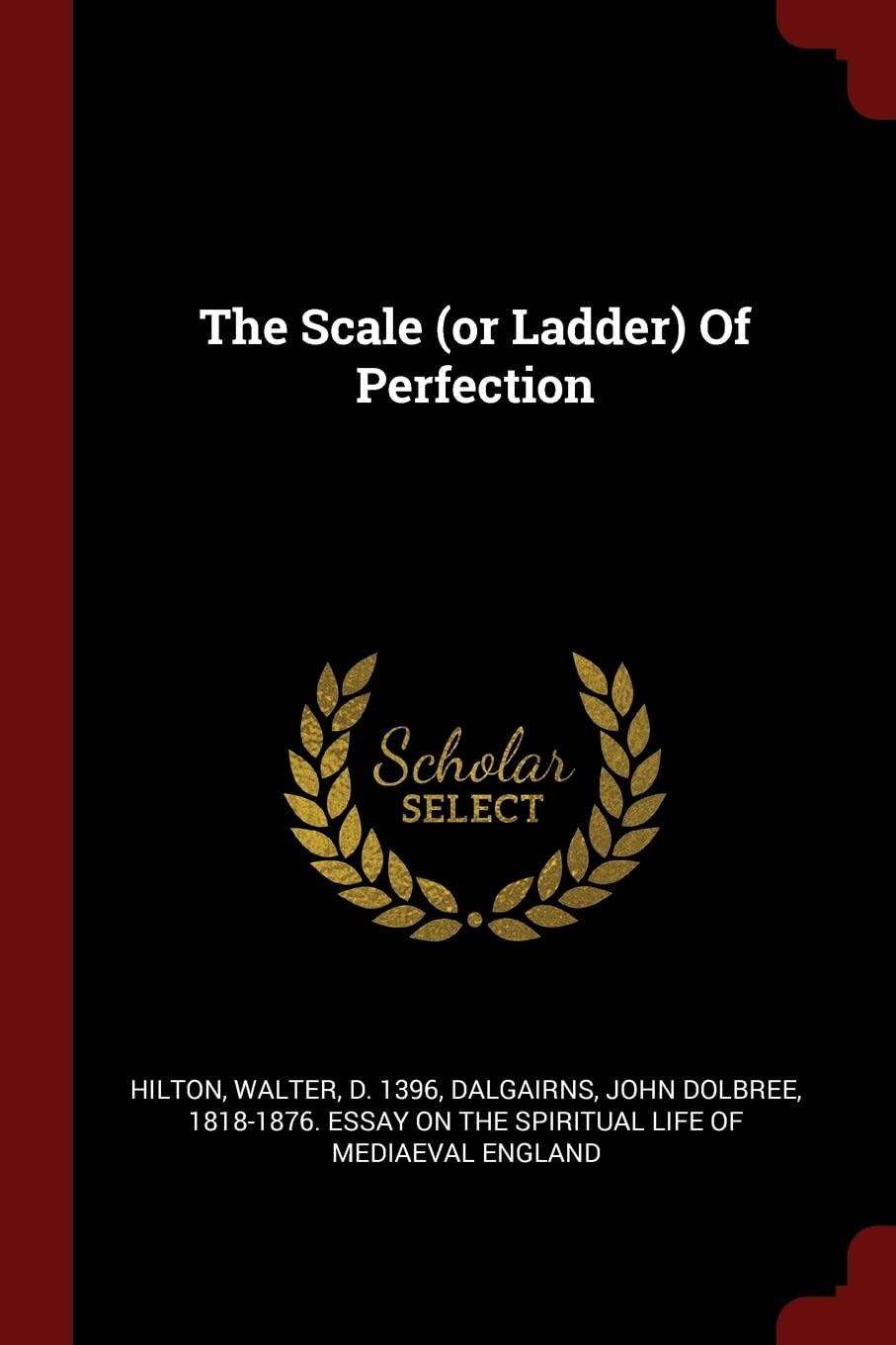 The Scale (or Ladder) Of Perfection Politics & History