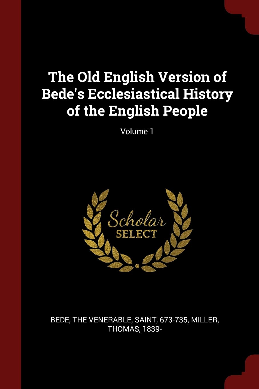 The Old English Version of Bede's Ecclesiastical History of the English People; Volume 1 Politics & History