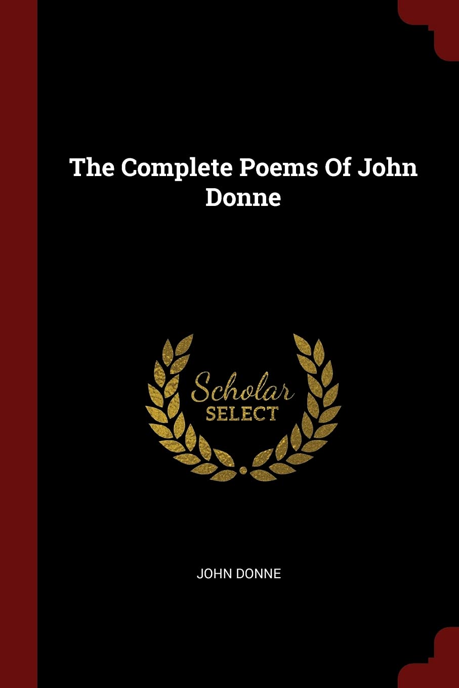 The Complete Poems Of John Donne Politics & History