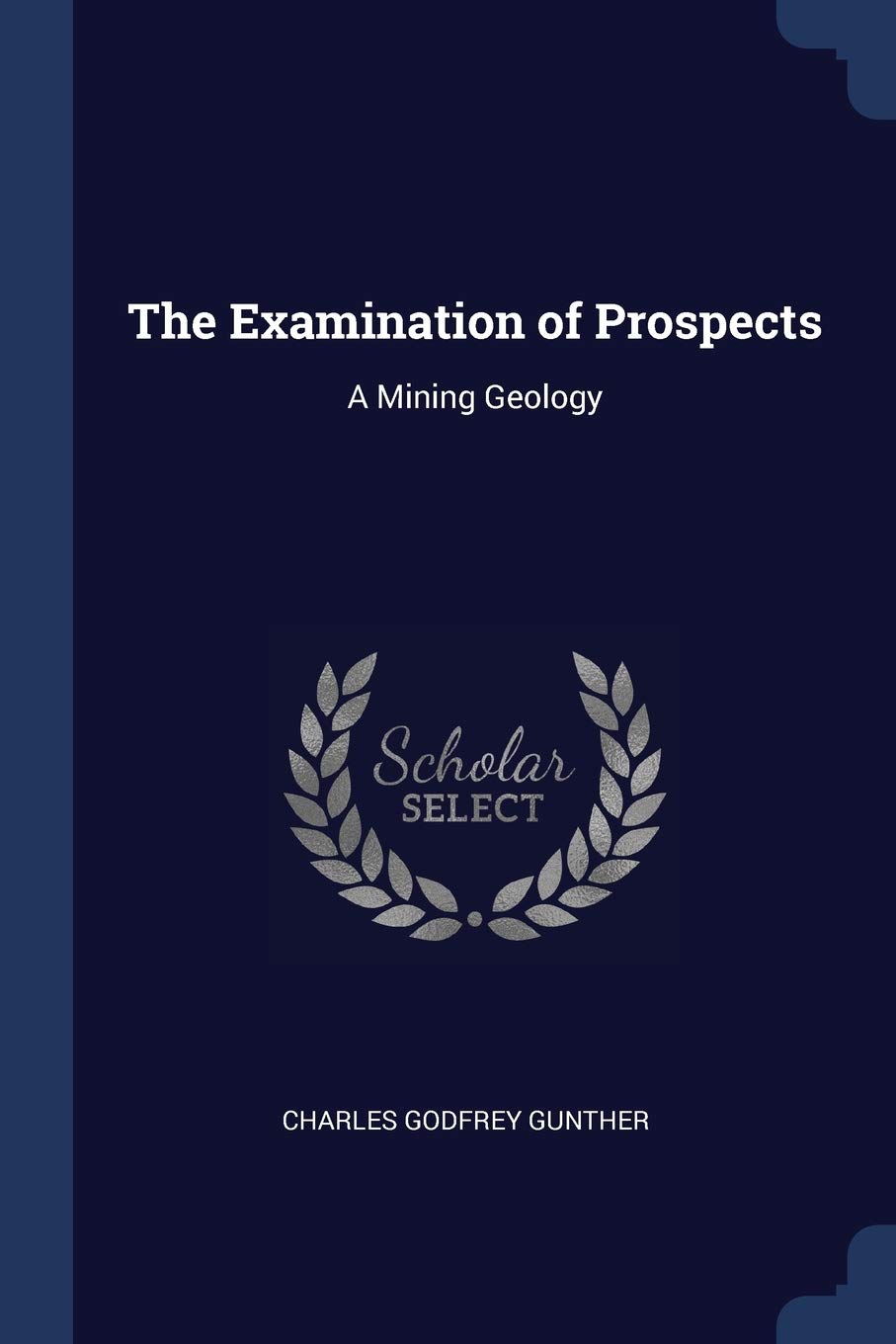The Examination of Prospects: A Mining Geology Mathematics