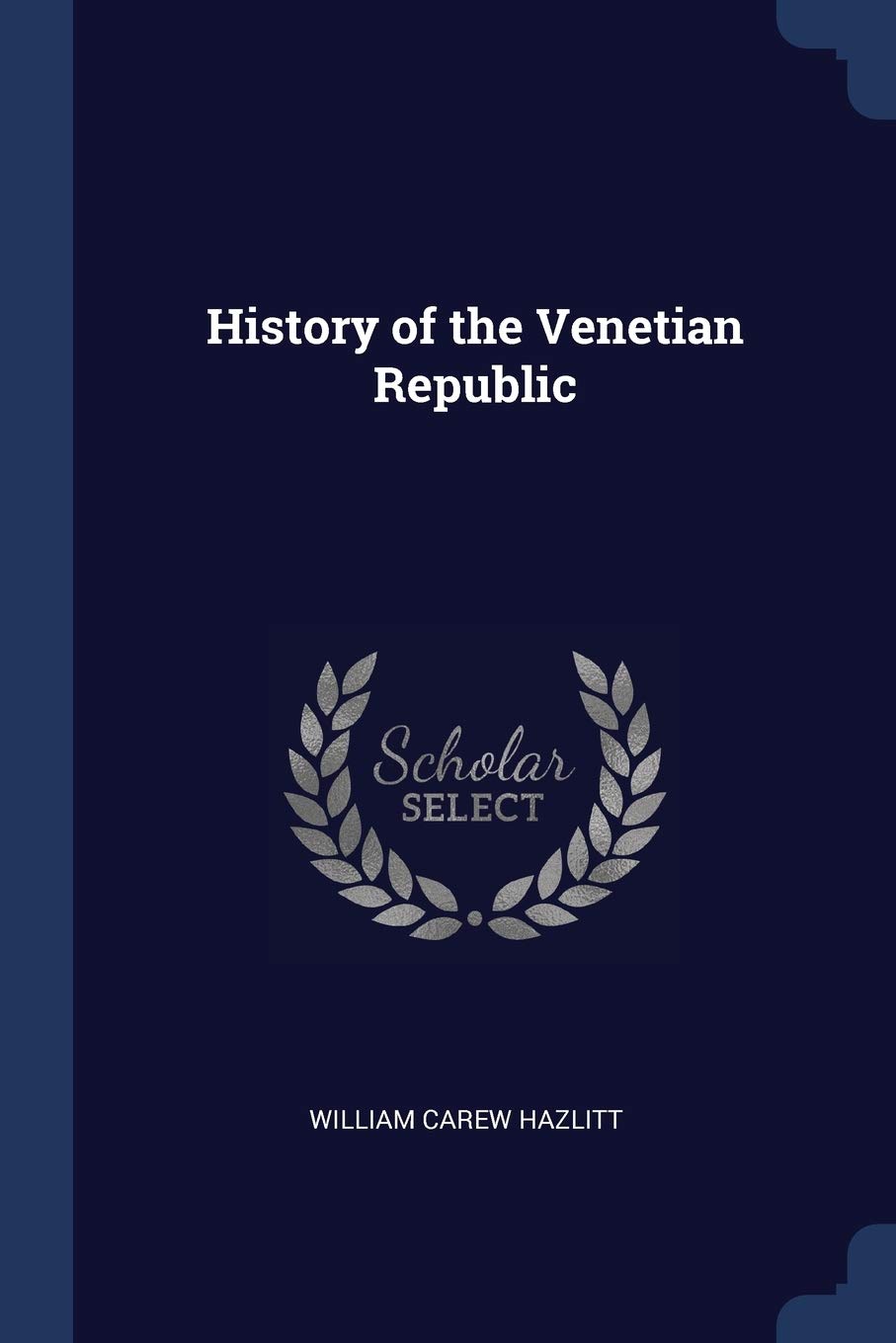History of the Venetian Republic Politics & History